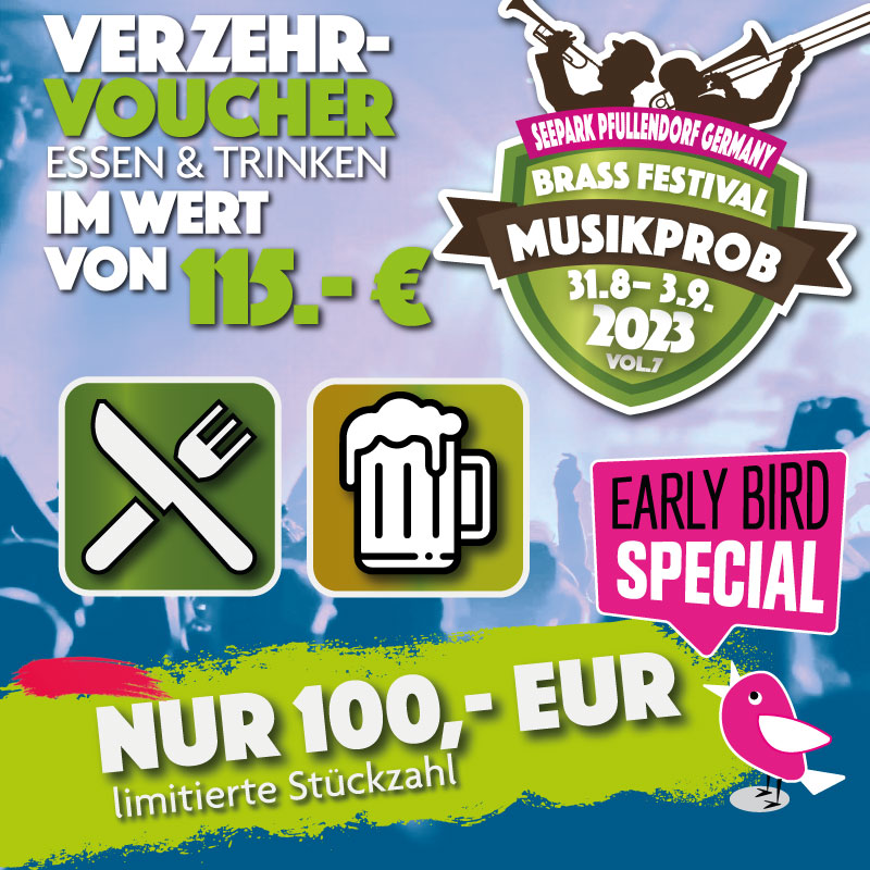 Early Bird Verzehr-Voucher 100+15